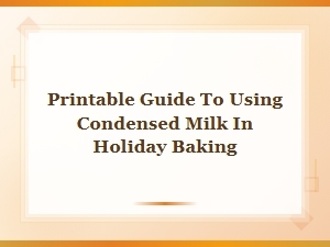 Best Condensed Milk Brands for Holiday Baking: Printable Guide & Tips