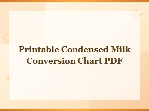 Condensed Milk Conversion Chart Pdf: Printable Guide for Condensed vs Evaporated Milk