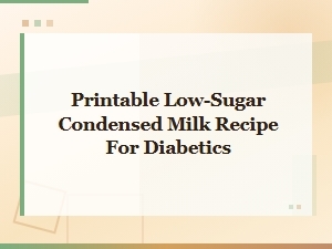 Diabetic-Friendly Low-Sugar Condensed Milk Recipe Printable Guide